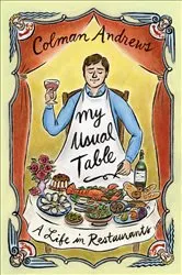 Book cover of My Usual Table by Colman Andrews