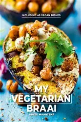 Book cover of My Vegetarian Braai by Adele Maartens
