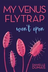 Book cover of My Venus Flytrap Won't Open by Unknown