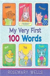 Book cover of My Very First 100 Words by Rosemary Wells