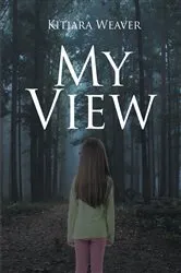 Book cover of My View by Kitiara Weaver