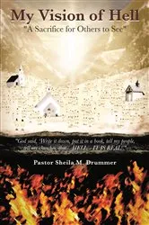 Book cover of My Vision of Hell by Pastor Sheila M. ummer