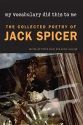 Book cover of My Vocabulary Did This to Me by Jack Spicer