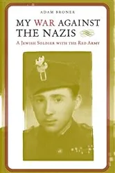 Book cover of My War against the Nazis by Adam Broner