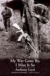 Book cover of My War Gone By, I Miss It So by Anthony Loyd