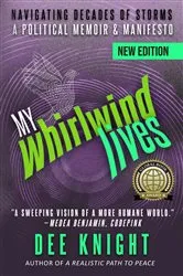 Book cover of My Whirlwind Lives: Navigating Decades of Storms (2nd ed.) by Dee C Knight