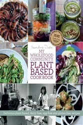 Book cover of My Wholefood Community Plant Based Cook Book (3rd ed.) by Sandra Dubs