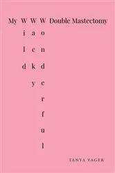 Book cover of My Wild, Wacky, Wonderful Double Mastectomy by Unknown