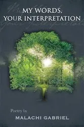 Book cover of My Words, Your Interpretation by Malachi Gabriel