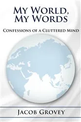 Book cover of My World, My Words by Jacob Grovey
