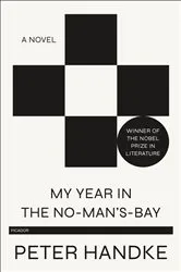 Book cover of My Year in the No-Man's-Bay by Peter Handke