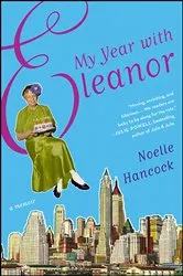 Book cover of My Year with Eleanor by Noelle Hancock