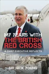 Book cover of My Years with the British Red Cross by Nicholas Young