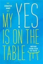Book cover of My Yes Is on the Table by Jennifer Hand