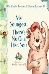 Book cover of My Youngest, There's No One Like You by Dr. Kevin Leman