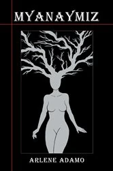 Book cover of Myanaymiz by Arlene D. Adamo
