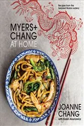 Book cover of Myers+Chang at Home by Joanne Chang