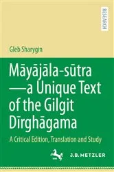 Book cover of Māyājāla – sūtra–a Unique Text of the Gilgit Dīrghāgama by Gleb Sharygin