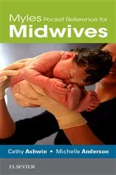 Book cover of Myles Pocket Reference for Midwives by Cathy Ashwin PhD. MSc. PGCHE. RM. RN.