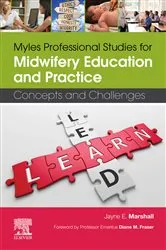 Book cover of Myles Professional Studies for Midwifery Education and Practice by Marshall FRCM, PFHEA, PhD, MA, PGCEA, ADM, RM, RN, Jayne E.