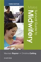 Book cover of Myles Survival Guide to Midwifery (3rd ed.) by Maureen D. Raynor MA PGCEA ADM RMN RN RM