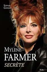 Book cover of Mylène Farmer, secrète by Sophie Girault
