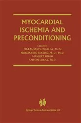 Book cover of Myocardial Ischemia and Preconditioning by Naranjan S. Dhalla