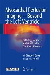 Book cover of Myocardial Perfusion Imaging - Beyond the Left Ventricle by M. Elizabeth Oates