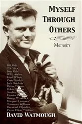 Book cover of Myself Through Others by David Watmough