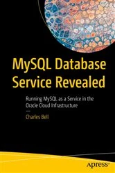 Book cover of MySQL Database Service Revealed by Charles Bell