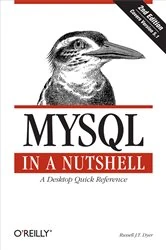 Book cover of MySQL in a Nutshell (2nd ed.) by Russell J. T. Dyer