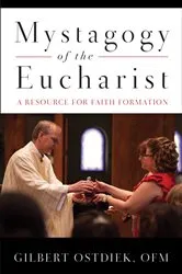 Book cover of Mystagogy of the Eucharist by Gilbert Ostdiek