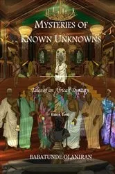 Book cover of Mysteries of Known Unknowns by Babatunde Olaniran