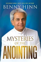 Book cover of Mysteries of the Anointing by Benny Hinn
