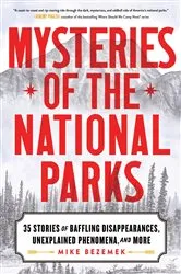 Book cover of Mysteries of the National Parks by Mike Bezemek