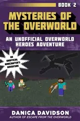 Book cover of Mysteries of the Overworld by Danica Davidson