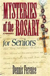 Book cover of Mysteries of the Rosary for Seniors by Ference Dennis H.