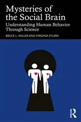 Book cover of Mysteries of the Social Brain by Bruce L. Miller