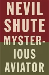 Book cover of Mysterious Aviator by Nevil Shute