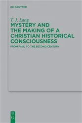 Book cover of Mystery and the Making of a Christian Historical Consciousness by Unknown
