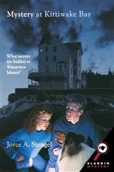 Book cover of Mystery at Kittiwake Bay by Joyce A. Stengel