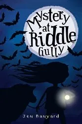 Book cover of Mystery at Riddle Gully by Jen Banyard