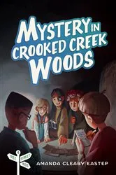Book cover of Mystery in Crooked Creek Woods by Amanda Cleary Eastep