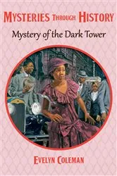 Book cover of Mystery of the Dark Tower by Evelyn Coleman