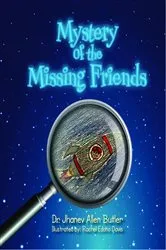 Book cover of Mystery of the Missing Friends by Dr. Jhanev Allen Butler