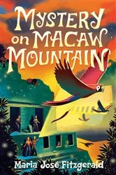 Book cover of Mystery on Macaw Mountain by María José Fitzgerald
