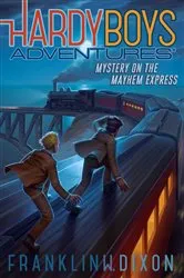 Book cover of Mystery on the Mayhem Express by Franklin  W. Dixon