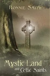 Book cover of Mystic Land and Celtic Saints by Ronnie Smith