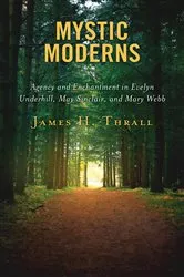 Book cover of Mystic Moderns by James H. Thrall