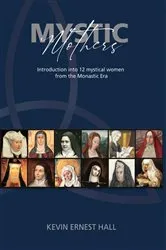 Book cover of Mystic Mothers by Kevin E Hall